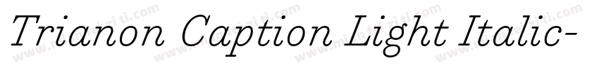 Trianon Caption Light Italic字体转换